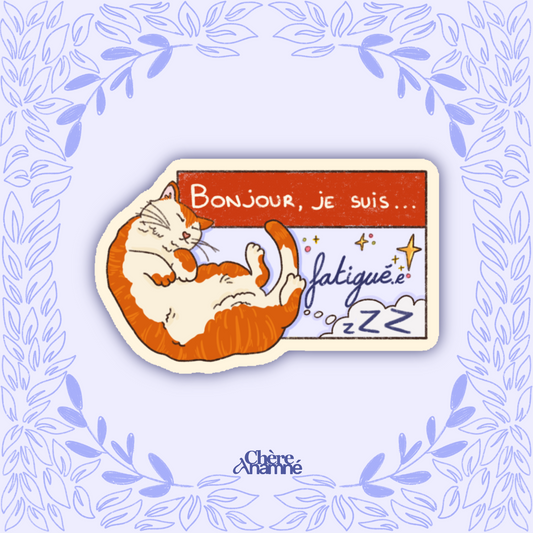 Sticker « Badge Je suis… Fatigué.e »
